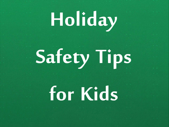 Keeping Kids Safe During Holidays