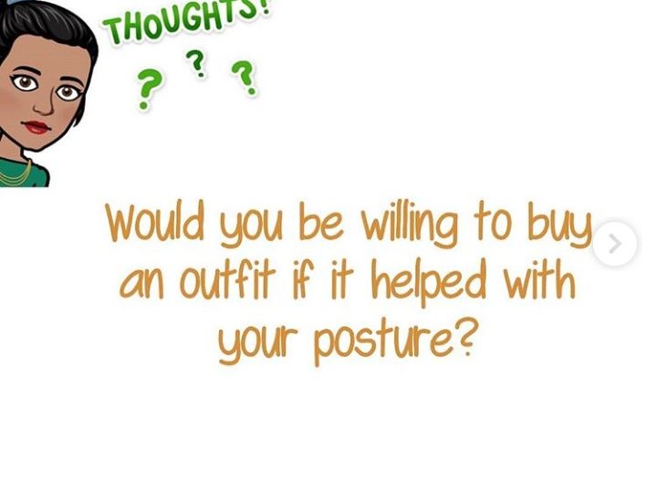 Will you be willing to buy an outfit if it helps with your posture