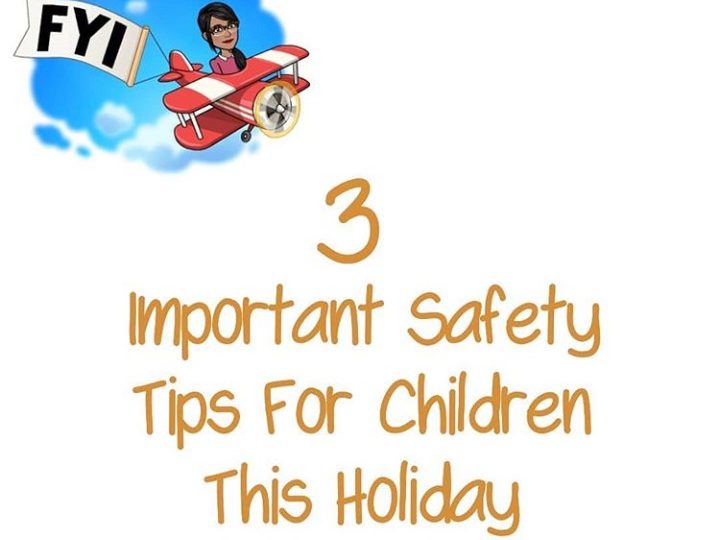 3 Important Safety Tips for Children this Holiday