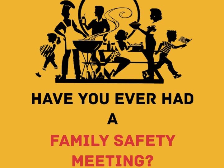 Family Safety Meeting, Yay or Nay?