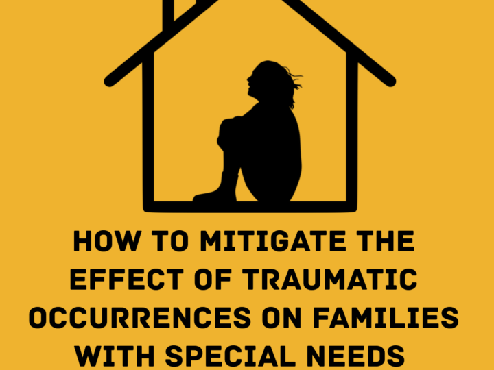 How to mitigate effects of traumatic experiences on families with special needs